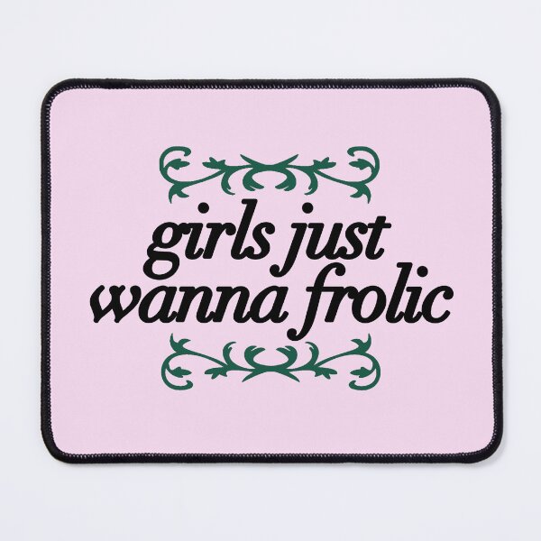 Item preview, Girls just want to frolic text designed and sold by OkiDokiDesign.