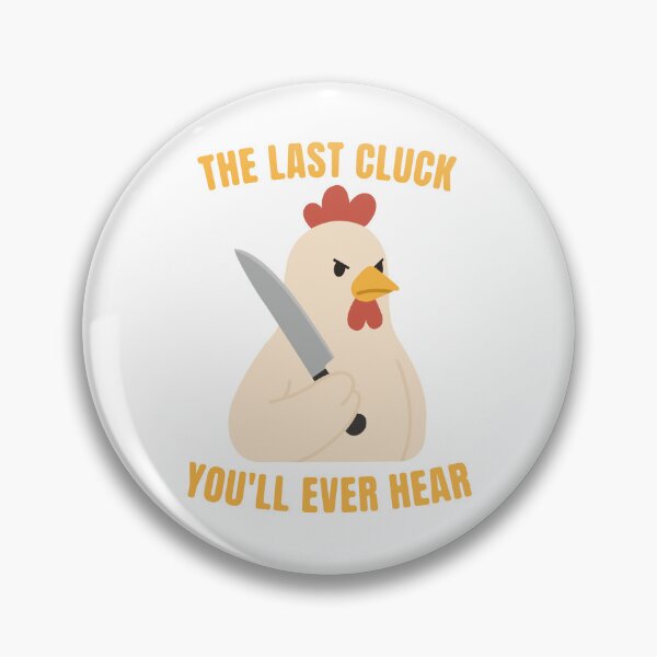 Item preview, The Last Cluck You'll Ever Hear – Killer Chicken Vibes designed and sold by CurlyDude.