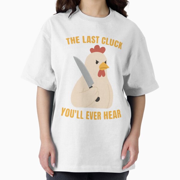 Item preview, The Last Cluck You'll Ever Hear – Killer Chicken Vibes designed and sold by CurlyDude.