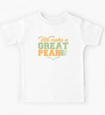 We Make a Great Pear Funny Couples Gift Idea Kids Tee