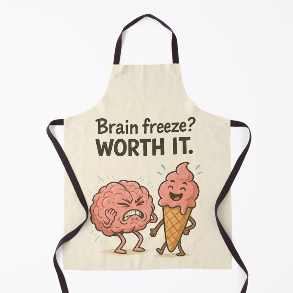 Item preview, Brain Freeze? Totally Worth It! designed and sold by EfraimFunArt.