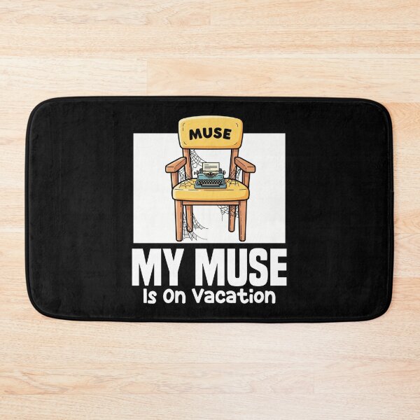 Item preview, MY MUSE IS ON VACATION - WRITER/AUTHOR GIFT designed and sold by KEF Custom.
