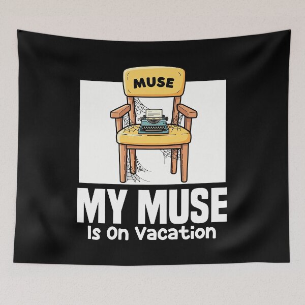 Item preview, MY MUSE IS ON VACATION - WRITER/AUTHOR GIFT designed and sold by KEF Custom.