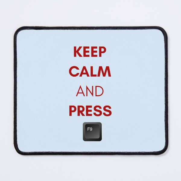 Item preview, Keep Calm and Press F9 designed and sold by shminoa.