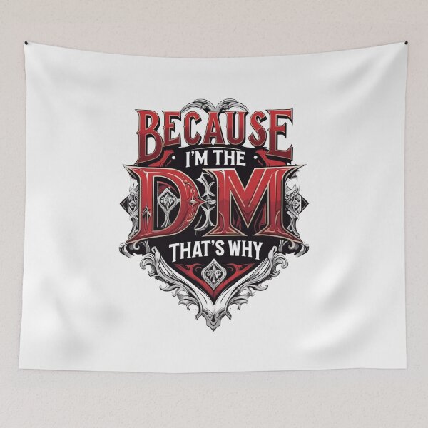 Item preview, Because I'm The DM That's Why designed and sold by Nerd Forge.