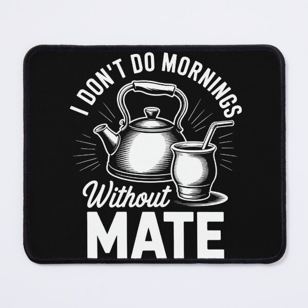 Item preview, Mornings Without Mate Tee Trinker designed and sold by MooonTees.