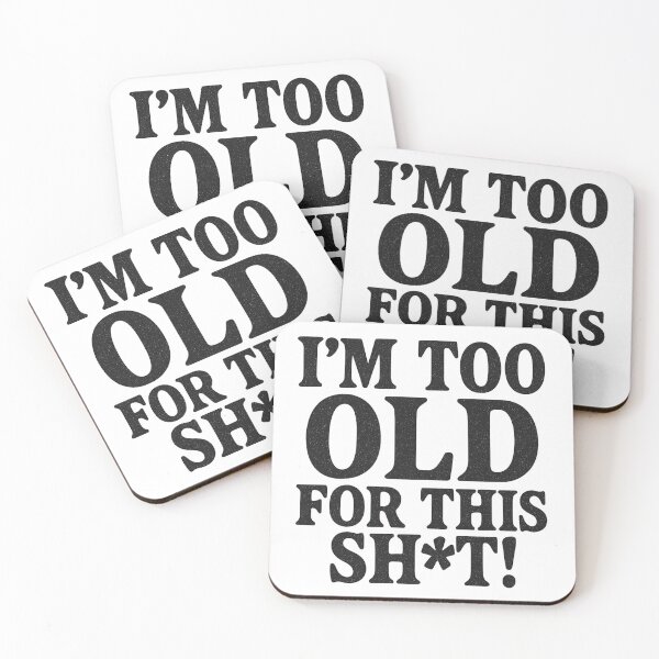 Item preview, I'm Too Old For This Sh*t Funny Bold Typography Quote designed and sold by Kings Clothing.