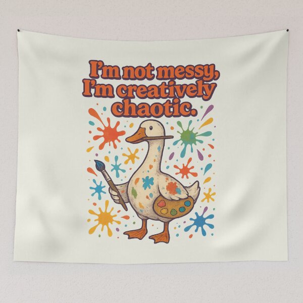 Item preview, Artist Goose I'm Not Messy I'm Creatively Chaotic Vintage designed and sold by SunfullyYours.