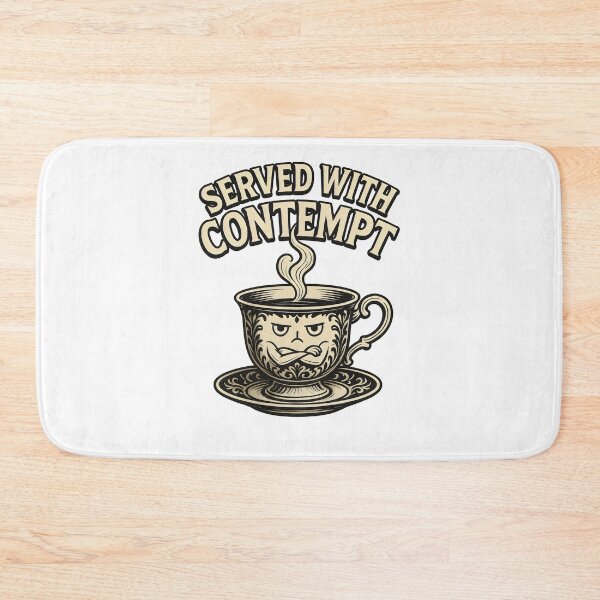 Item preview, Funny Grumpy Teacup Served With Contempt designed and sold by Shoot-The-Moon.