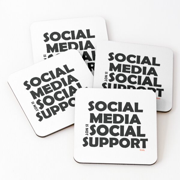 Item preview, Social Media is not Social Support designed and sold by WhimWiz.