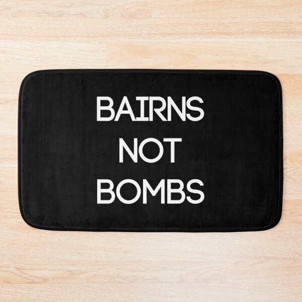 Item preview, BAIRNS NOT BOMBS, Scottish Independence Slogan designed and sold by MacPean.