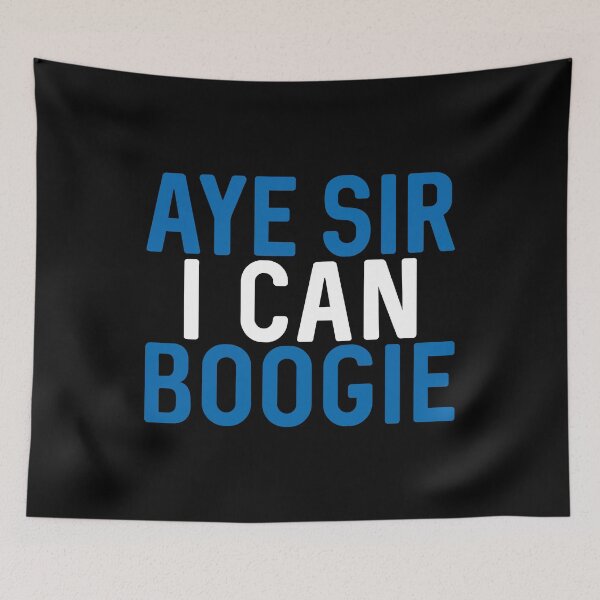 Item preview, Aye Sir I Can Boogie, Scottish Saltire Football Slogan Design designed and sold by MacPean.