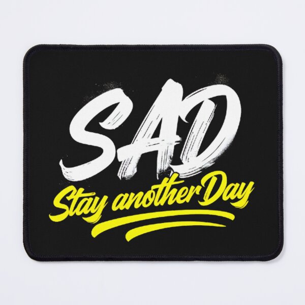 Item preview, SAD – Stay Another Day | Bold Motivational Brush Text Design designed and sold by The-Daily-Drape.