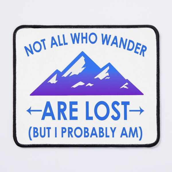 Item preview, Not All Who Wander Are Lost designed and sold by Angry Swan Designs.