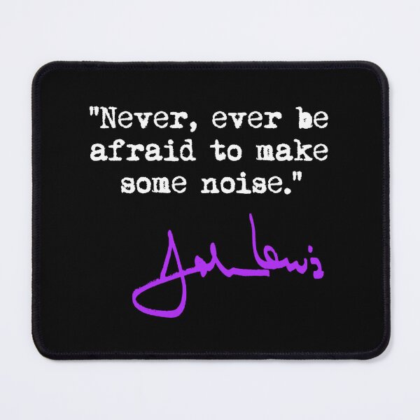 Item preview, Never, ever be afraid to make some noise - John Lewis (purple signature) designed and sold by Thelittlelord.