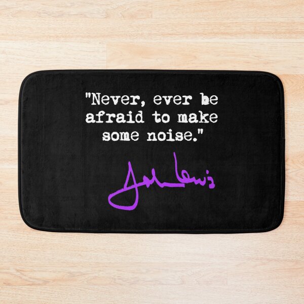 Item preview, Never, ever be afraid to make some noise - John Lewis (purple signature) designed and sold by Thelittlelord.