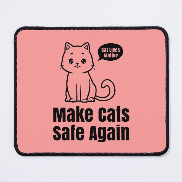 Item preview, Make Cats Safe Again – Cat Lives Matter Tee designed and sold by teedesigndaily.