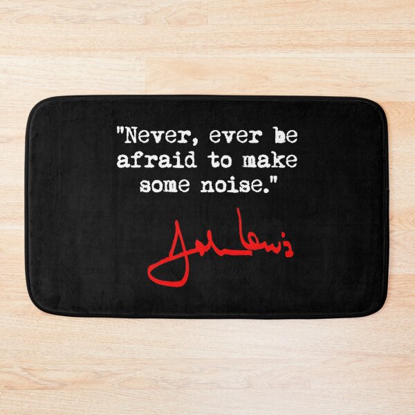 Item preview, Never, ever be afraid to make some noise - John Lewis (red signature) designed and sold by Thelittlelord.