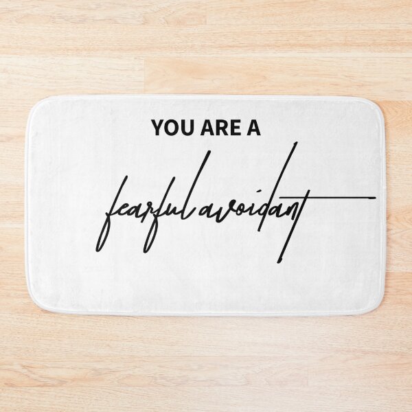 Item preview, You Are a Fearful Avoidant – Funny Attachment Style Realness Design designed and sold by ReggieDior.