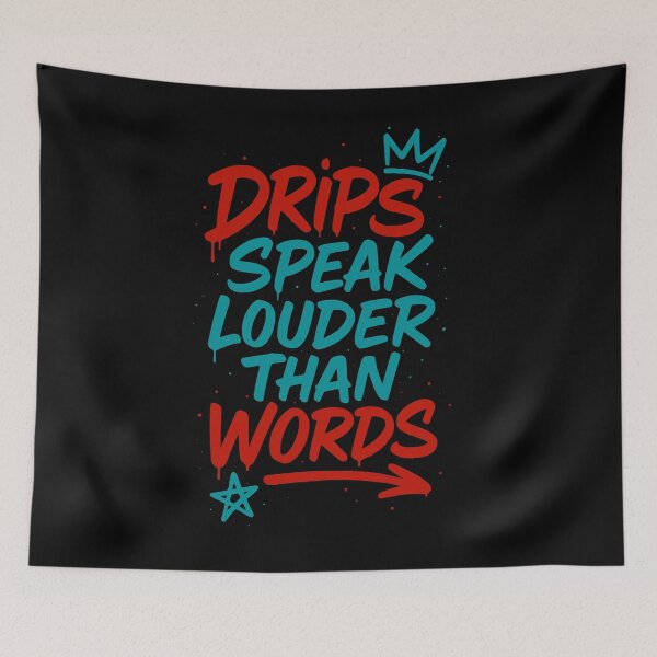 Item preview, Drips Speak Louder Than Words Graffiti Tag Style designed and sold by 2wear.