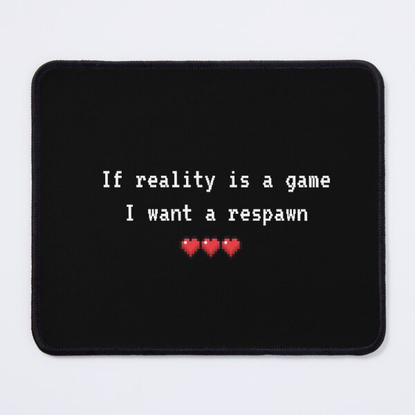 Item preview, If Reality Is a Game I Want a Respawn Shirt | Existential Gamer Humor Tee | Dark Irony Gift designed and sold by ZenCrazed.