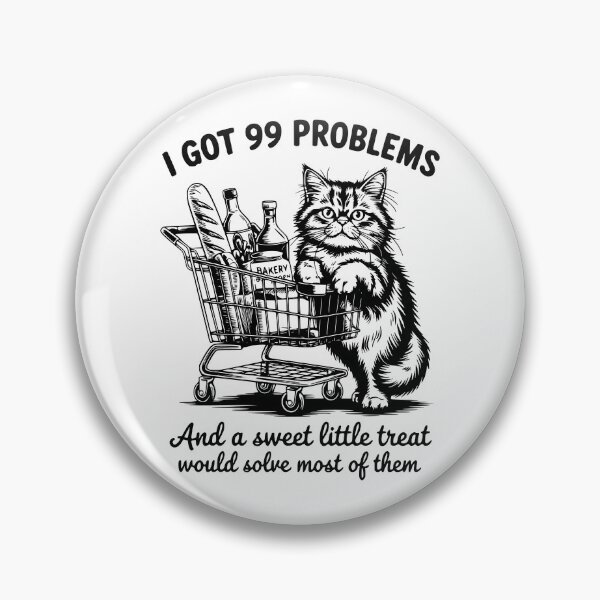 Item preview, I Got 99 Problems and A Sweet Little Treat Would Solve Most of Them designed and sold by FloraliteCo.