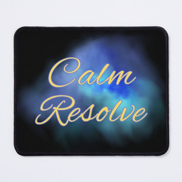 Item preview, Calm Resolve designed and sold by greatvibes4u.