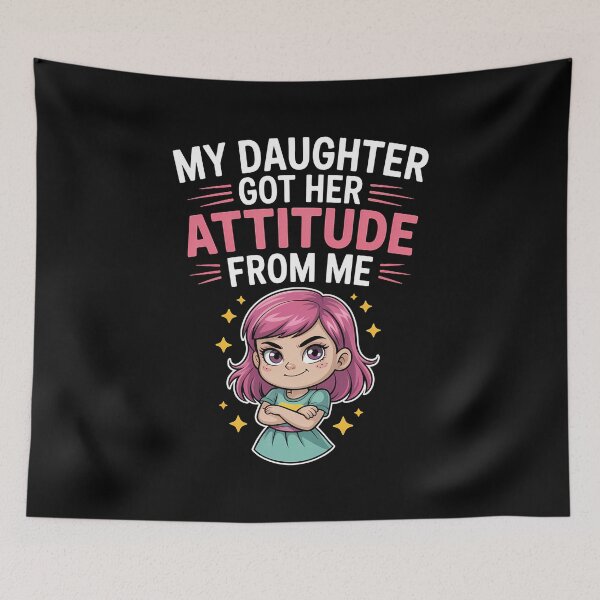 Item preview, My Daughter Got Her Attitude From Me -  This is the perfect gift for a confident mom who proudly passes on her bold attitude and fearless spirit to her daughter. designed and sold by ZyziowskyArt.
