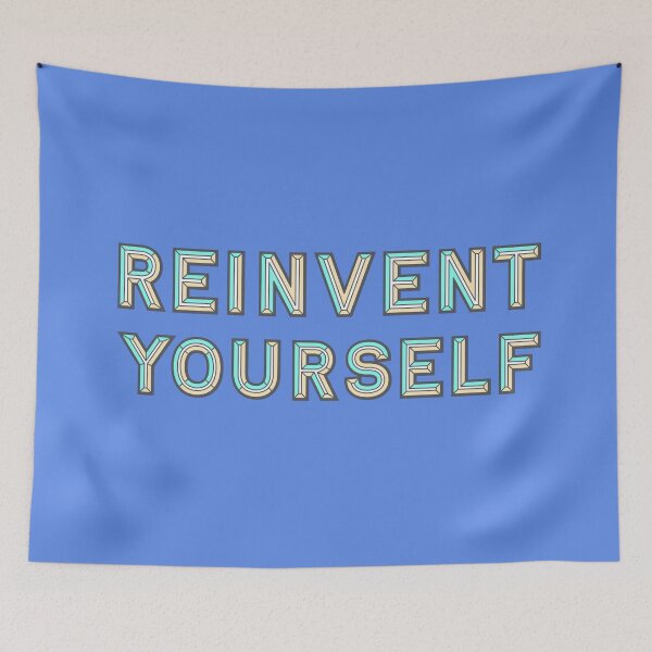 Item preview, Reinvent Yourself designed and sold by V'nian Purks.