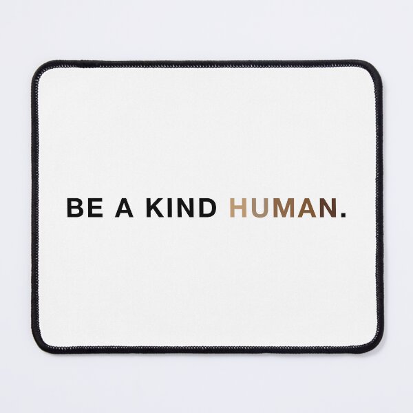 Item preview, Be A Kind Human. Positive Thoughts. Positive Quote. designed and sold by CoCoArt-Ua.