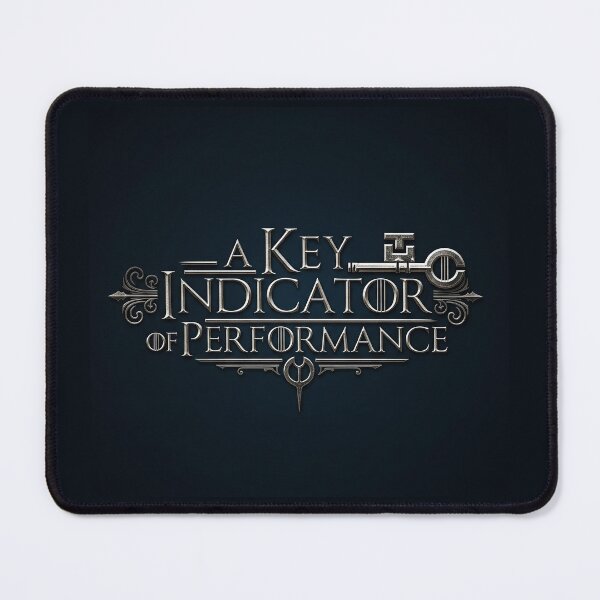Item preview, A Key Indicator of Performance designed and sold by gregofthrones.