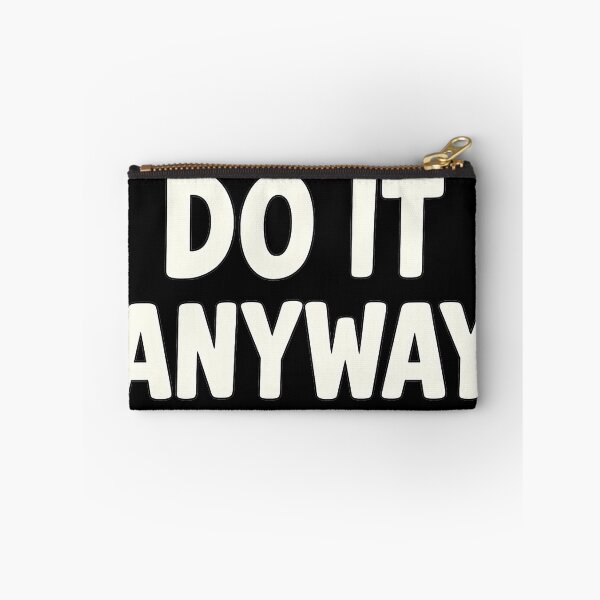 Item preview, Bold Motivational Phrase – Do It Anyway designed and sold by SavageButSoft.
