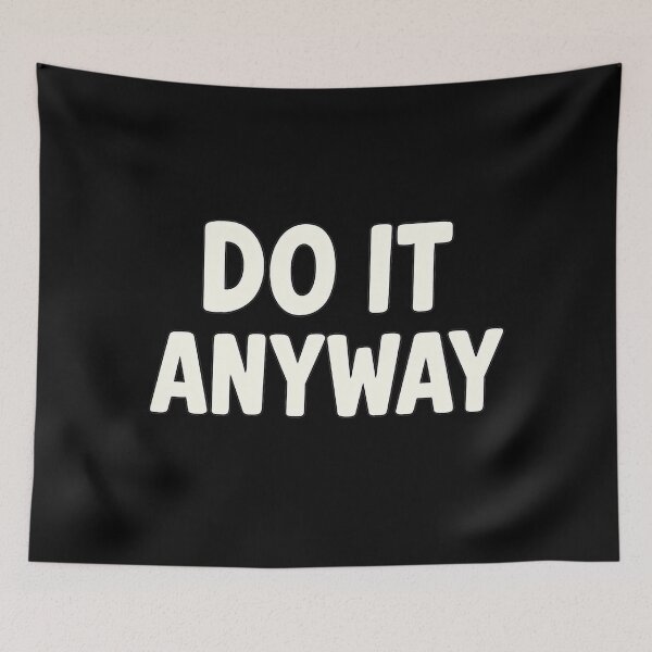 Item preview, Bold Motivational Phrase – Do It Anyway designed and sold by SavageButSoft.