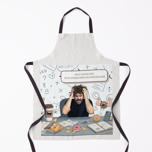 Item preview, My coping mechanisms have coping mechanisms. designed and sold by Empowered Mind Prints.
