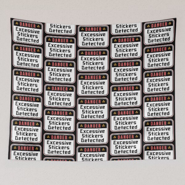Item preview, DANGER:  Excessive Stickers Detected - funny warning signs designed and sold by DesignsFromTW-S.