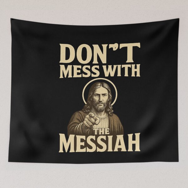 Item preview, Don't Mess with the Messiah designed and sold by OG1design.