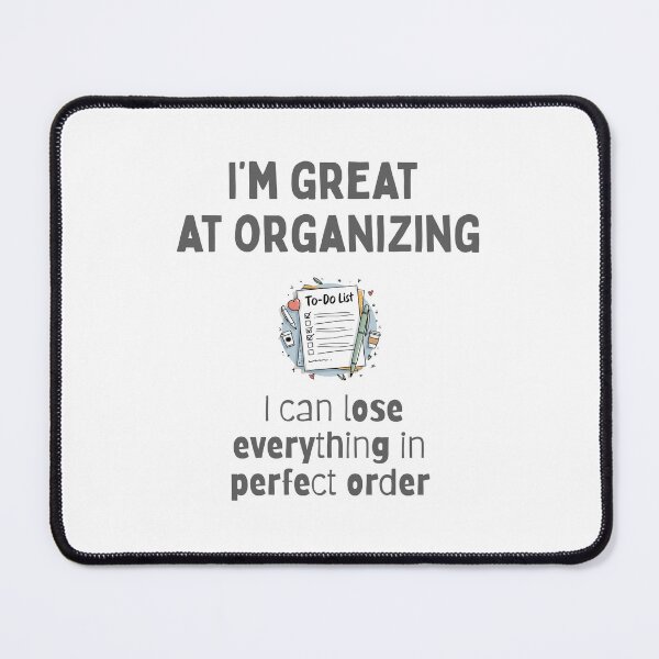 Item preview, Funny Organization Shirt – I’m Great at Organizing, I Can Lose Everything in Perfect Order – Sarcastic Organizer Tee, sarcastic organizer gift, sarcastic organizer gift, funny quote shirt designed and sold by BrewtifulMugs.