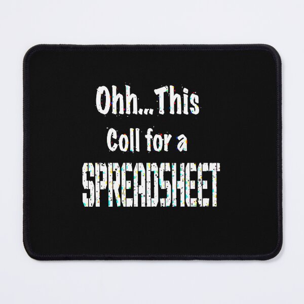 Item preview, Oh This Calls For A Spreadsheet Funny Office designed and sold by box-artshop.