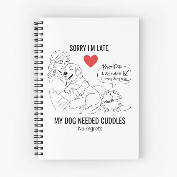 Item preview, Sorry I’m Late, My Dog Needed Cuddles designed and sold by Amir Faysal.