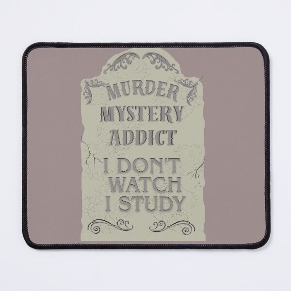 Item preview, Murder mystery addict designed and sold by TaraPen.