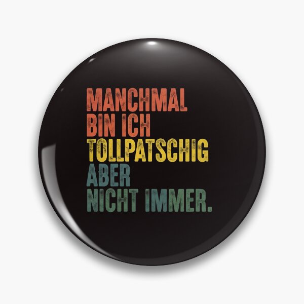 Item preview, Manchmal bin ich tollpatschig – Lustiger deutscher Spruch Design designed and sold by WHDProduction45.