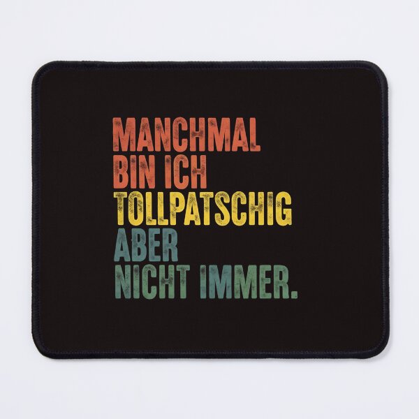 Item preview, Manchmal bin ich tollpatschig – Lustiger deutscher Spruch Design designed and sold by WHDProduction45.