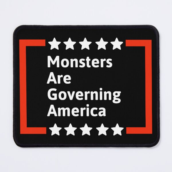 Item preview, Monsters are governing America  designed and sold by Rachel the Artist .