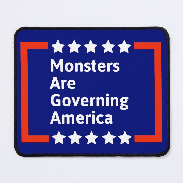 Item preview, Monsters are governing America designed and sold by Rachel the Artist .
