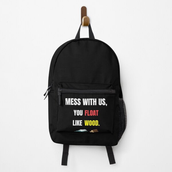 Item preview, Mess With Us You Float Like Wood – Bold Funny Quote Typography Design designed and sold by thoratsdesign.