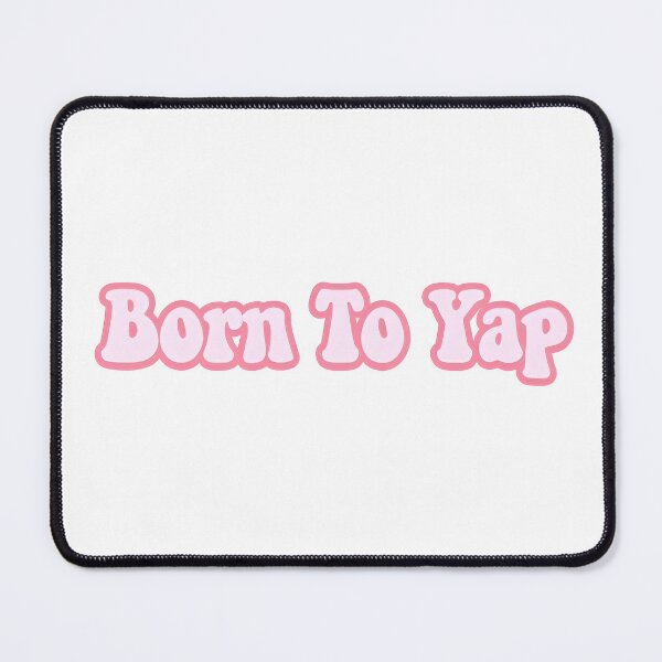 Item preview, Born To Yap designed and sold by delmarvastickers.