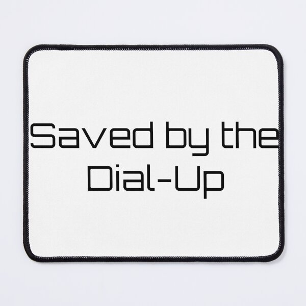 Item preview, Saved by the Dial-Up designed and sold by Ninjacatoff.