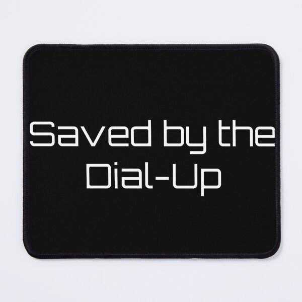 Item preview, Saved by the Dial-Up designed and sold by Ninjacatoff.