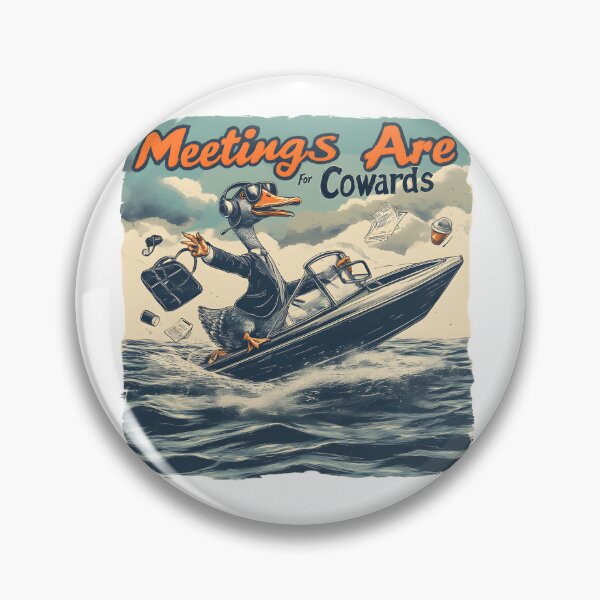 Item preview, Meetings are for Cowards Silly Goose designed and sold by JonHale.