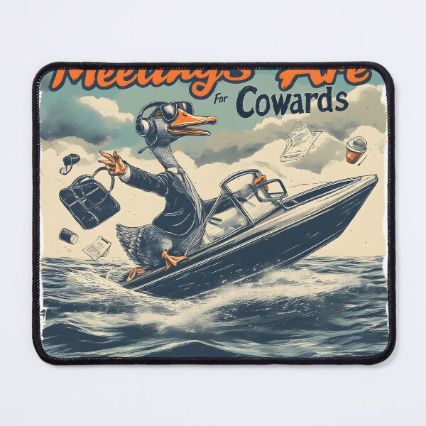 Item preview, Meetings are for Cowards Silly Goose designed and sold by JonHale.